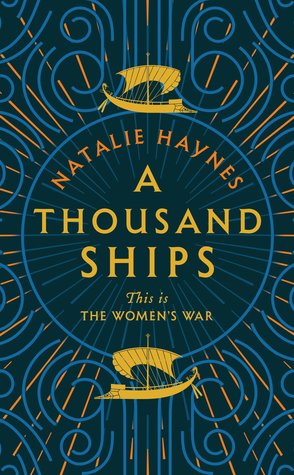 A Thousand Ships by Natalie Haynes Book Cover Image